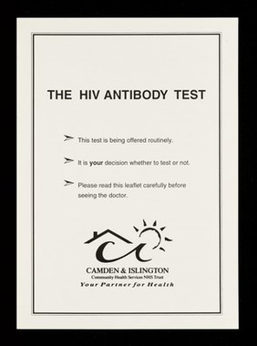 The HIV antibody test / amden & Islington Community Health Services NHS Trust.