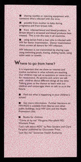 HIV&AIDS : what do we say to our children? : an information guide for parents and carers / Islington Council HIV Unit, Bloomsbury & Islington, Lewisham Education, Manchester City Council HIV AIDS Unit.