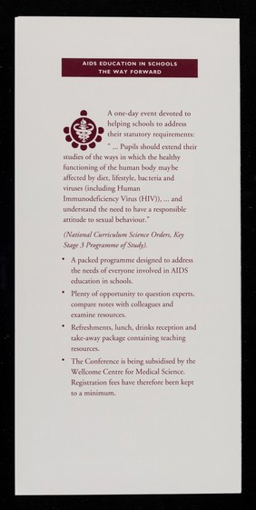AIDS education in schools, the way forward : The Wellcome Trust, 183 Euston Road, London, NW1 2BE, 8th May 1993.