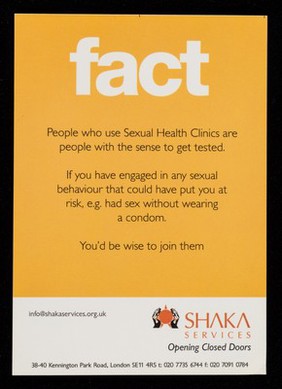 Myth, only prostitutes, homosexuals and 'slack' people go to sexual health clinics so its not for me : Fact, people who use sexual health clinics are people with the sense to get tested / Shaka Services.