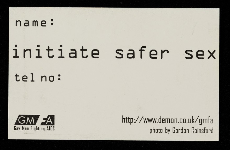 Initiate safer sex : name: tel no: / GMFA ; photo by Gordon Rainsford.