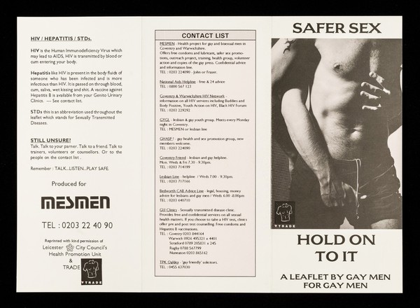 Safer sex : hold on to it : a leaflet by gay men for gay men / produced for Mesmen, reprinted with kind permission of Leicester City Council's Health Promotion Unit & Trade.