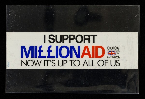 I support mi££ionaid : now it's up to all of us / Durex condoms.