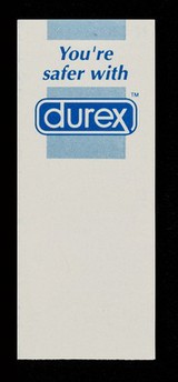 You're safer with Durex / Durex Information Service for Sexual Health.