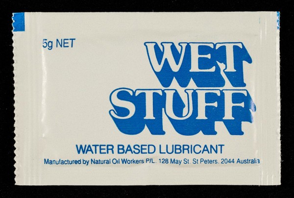 Wet stuff : water based lubricant : safe sex ... / manufactured by Natural Oil Workers P/Ls.