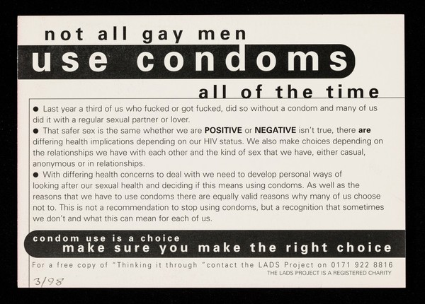 Condoms : not all gay men use condoms all of the time / The LADS Project.