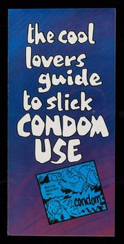 The cool lovers guide to slick condom use / Brook Publications.