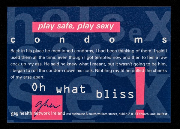 Play safe play sexy : condoms / produced by Gay Health Network Ireland.