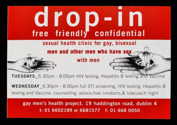 Drop in : free, friendly, confidential sexual health clinic for gay, bisexual men and other men who have sex with men / Gay Men's Health Project, Dublin.