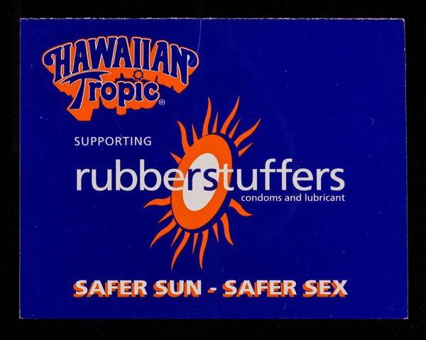 Hawaiian Tropic supporting Rubberstuffers condoms and lubricant : safer sun - safer sex / RS Health Ltd. (Rubberstuffers).