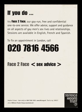 Want to talk about gay sex or relatonships? : Face 2 Face <sex advice> / aTerrence Higgins Trust.