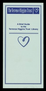 A brief guide to the Terrence Higgins Trust library / Terrence Higgins Trust.