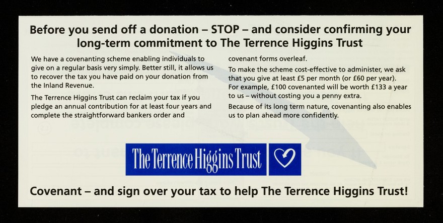 Before you send off a donation : STOP - and consider confirming your long-term commitment to the Terrence Higgins Trust / The Terrence Higgins Trust.