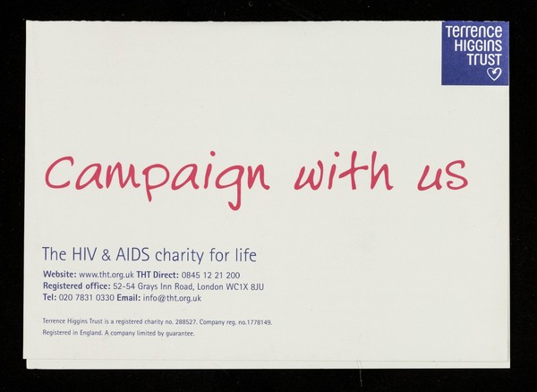 Campaign with us : the HIV & AIDS charity for life ... / Terrence Higgins Trust.