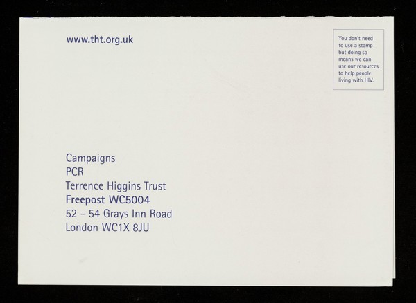 Campaign with us : the HIV & AIDS charity for life ... / Terrence Higgins Trust.