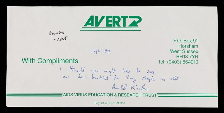 AVERT : with compliments : P.O. Box 91, Horsham, West Sussex RH13 7YR, Tel: (0403) 864010 : AIDS Virus Education & Research Trust : Reg. charity No: 296357.