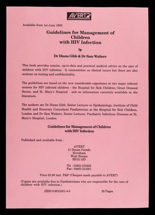 Guidelines for management of children with HIV infection by Dr Diana Gibb & Dr Sam Walters : available from 1st June 1992 / AVERT.