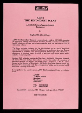 AIDS: the secondary scene : a guide to issues, approaches and resources by Stephen Clift & David Stears / AVERT.