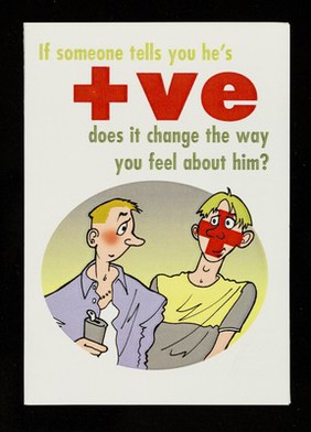 If someone tells you he's +ve does it change the way you feel about him? / GMFA, Crusaid.