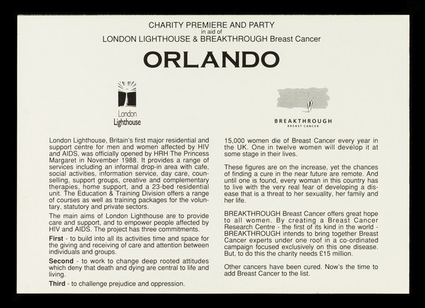 Adventure Picures presents a film by Sally Potter based on the book by Virginia Woolf, Orlando : Tilda Swinton, with Quentin Crisp as Elizabeth I : Charity premiere and party in aid of London Lighthouse & Breakthrough : Wednesday March 10th 1993.