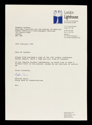 Please find enclosed a copy of the 1991 London Lighthouse annual report, which I hope you will find of interest / Matthew Davis, Group Head of Communications.