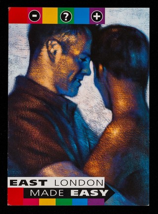 East London made easy : HIV services for gay men in East London / produced by East London and the City Health Promotion ; Declan Buckley Design ; A. Magill  illustration.