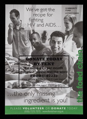 We've got the recipe for fighting HIV and AIDS : the only missing ingredient is you! : please volunteer or donate today / The Food Chain.