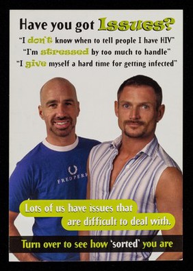 Have you got issues? / London Gay Men's HIV Prevention Partnership, MetroM8, PACE.