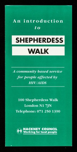 An introduction to Shepherdess Walk : a community based services for people affected by HIV / AIDS : 100 Shepherdess Walk, London N1 7JN / Hackney Council.