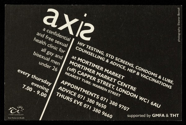 Axis : a confidential and free sexual health clinic for all gay and bisexual men under 26 : every Thursday evening 7.00-9.00 ... / Camden & Islington Community Health Services NHS Trust ; supported by GMFA & THT.