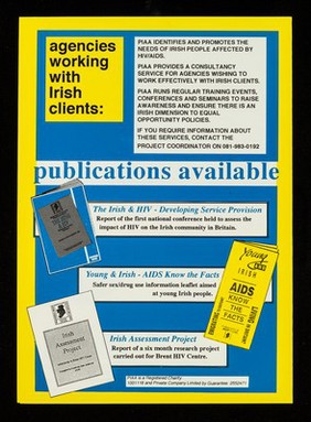 Irish & concerned about HIV/AIDS? Irish & living with HIV/AIDS? Working with Irish clients? : here is a service for you! / Postively Irish Action on AIDS (PIAA).