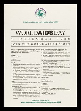 Tell the world what you're doing about AIDS : World AIDS Day 1 December 1988 : join the worldwide effort / this day is sponsored by World Health Organization - Global Programme on AIDS.