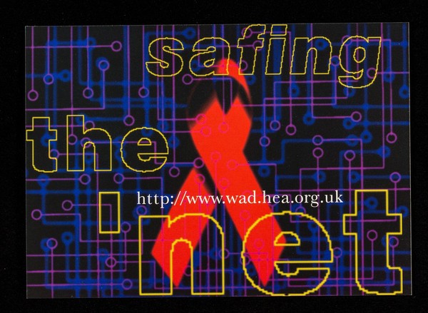 Safing the 'net : http://www.wad.hea.org.uk : World AIDS Day 1st December 1995 / Health Education Authority.