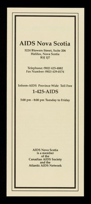 AIDS Nova Scotia : 5224 Blowers Street, Suite 206, Halifax, Nova Scotia B3J 1J7.
