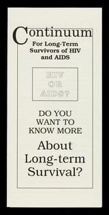 HIV or AIDS? : do you want to know more about long-term survival? / Continuum, for long-term survivors of HIV and AIDS.