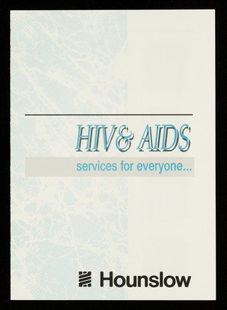 HIV & AIDS : services for everyone / Hounslow.