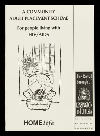 A community adult placement scheme for people living with HIV/AIDS : HOMElife / The Royal Borough of Kensington and Chelsea.