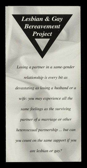 Lesbian & Gay Bereavement Project : losing a partner in a same-gender relationship is every bit as devastating as losing a husband or a wife ...