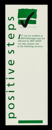 Positive steps for people affected by HIV/AIDS : a guide to services, advice and counselling in Mid Glamorgan / Mid Glamorgan County Council.