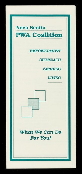 Nova Scotia PWA Coalition : empowerment, oureach, sharing, living : what we can do for you / Nova Scotia PWA Coalition.