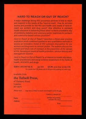 Hard to reach or out of reach : an evaluation of an innovative model of HIV outreach health education / Tim Rhodes, Janet Holland and Richard Hartnoll ; available from tthe Tuffnell Press.