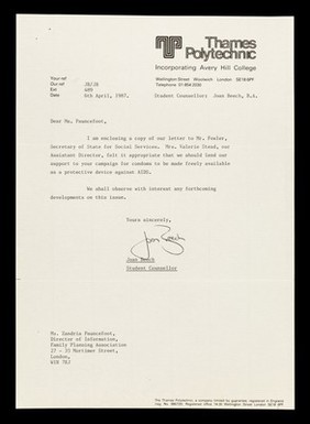 Dear Ms. Pauncefoot : I am enclosing a copy of our letter to Mr. Fowler, Secretary of State for Social Services. Mrs. Valerie Stead, our Assistant Director, felt it appropriate that we should lend our support to your campaign for condoms to be made freely available as a protective device against AIDS ... / Joan Beech, Student Counsellor.