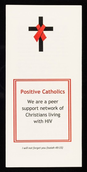 Positive Catholics : we are a peer support network of Christians living with HIV.