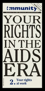 Your rights in the AIDS era. 2, Your rights at work / Immunity.