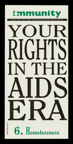 Your rights in the AIDS era. 6, Homelessness / Immunity.