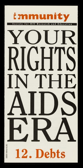 Your rights in the AIDS era. 12, Debts / Immunity.