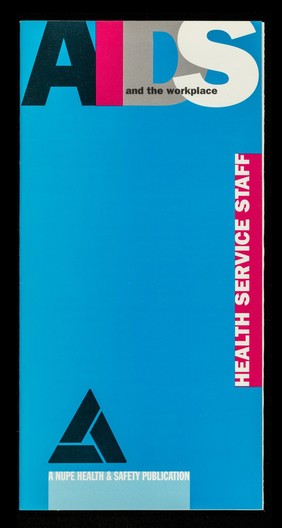 AIDS and the workplace : health service staff : a NUPE health & safety publication / NUPE.