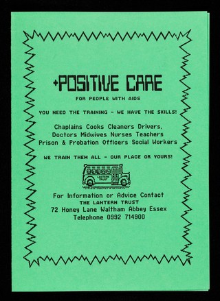 +Positive care for people with AIDS : you need the training - we have the skills! / The Lantern Trust.