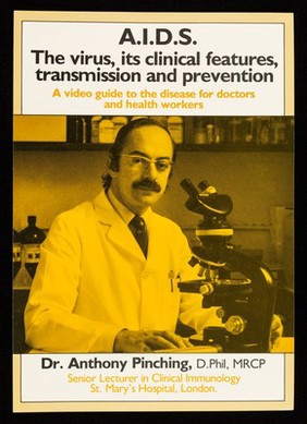 A.I.D.S. : the virus, its clinical features, transmission and prevention : a video guide to the disease for doctors and health workers / Dr. Anthony Pinching, D.Phil, MRCP, senior lecturer in clinical immunology, St. Mary's Hospital, London.