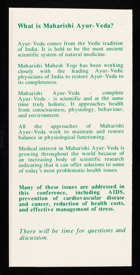 Conference : recent developments in prevention and therapy through Maharishi ayur-veda towards a disease-free society : new approaches to the prevention and treatment of heart disease, chronic disorders, cancer, AIDS : Royal College of Physicians, London, Monday 17 October 1988 / World Medical Association for Perfect Health - Great Britain.